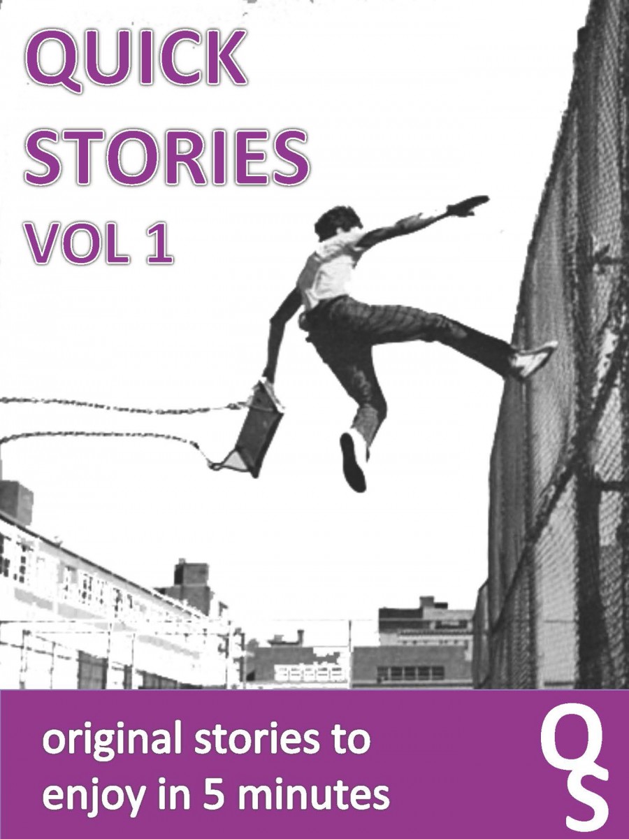 Quick Stories – original stories to enjoy in 5 minutes